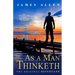As a Man Thinketh