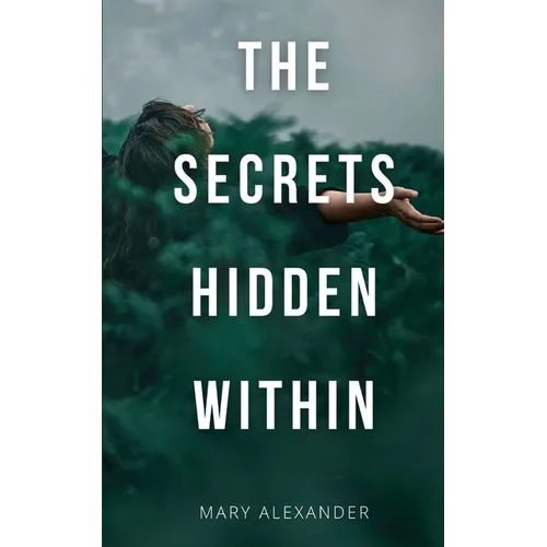 The Secrets Hidden Within