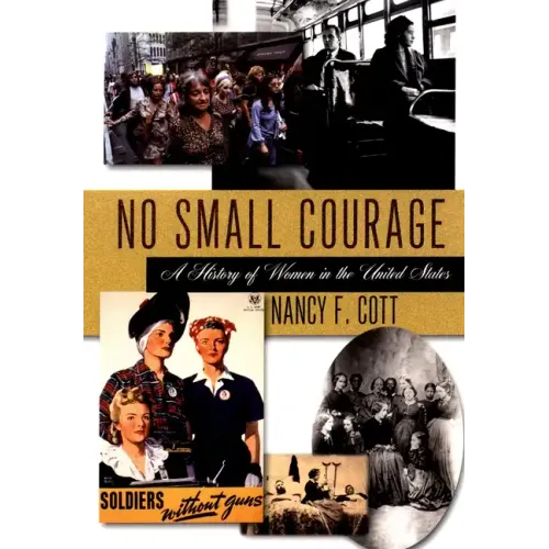 No Small Courage: A History of Women in the United States