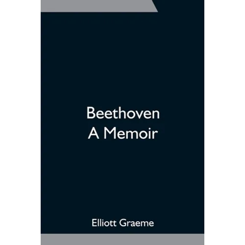 Beethoven; A Memoir