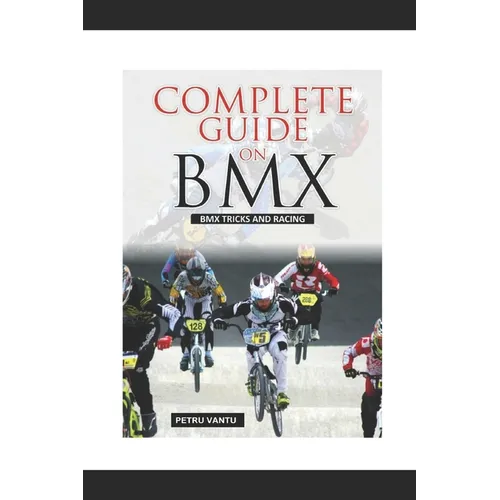 Complete Guide on BMX