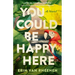 You Could Be Happy Here