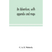 An adventure, with appendix and maps