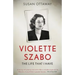 Violette Szabo: The life that I have