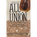 All for the Union: The Civil War Diary & Letters of Elisha Hunt Rhodes