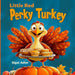 Little Red Perky Turkey: Children Thanksgiving Story Book - for Preschool Kids