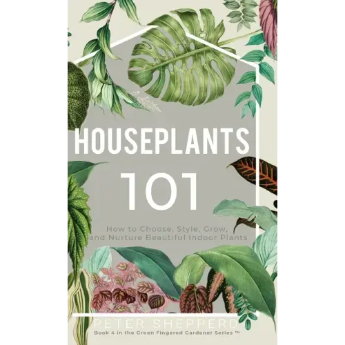 Houseplants 101: How to choose, style, grow and nurture your indoor plants.