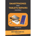 Smartphones and Tablets Repairs: Money Making Venture Skill