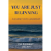 You are Just Beginning: A journey into leadership
