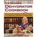 The Ultimate Dehydrator Cookbook: The Complete Guide to Drying Food, Plus 398 Recipes, Including Making Jerky, Fruit Leather & Just-Add-Water Meals