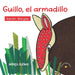 Guillo, el armadillo: A book that inspires children to find their unique talents.