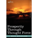 Prosperity Through Thought Force