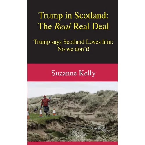 Trump in Scotland: The Real Real Deal