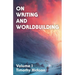 On Writing and Worldbuilding: Volume I