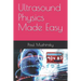 Ultrasound Physics Made Easy