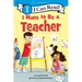 I Want to Be a Teacher: A My Community I Can Read