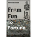 From Fun to Fortune