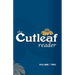 The Cutleaf Reader: Volume Two