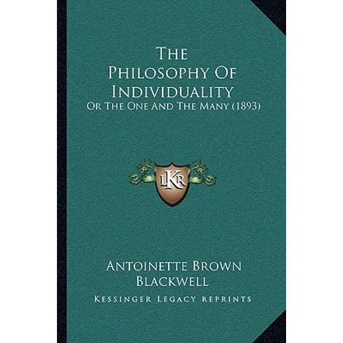 The Philosophy of Individuality: Or the One and the Many (1893)