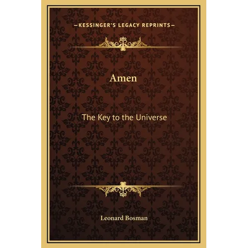Amen: The Key to the Universe