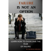 Failure is Not an Option: Learn How to Overcome the Fear of Failing