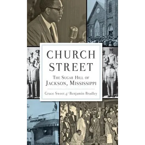 Church Street: The Sugar Hill of Jackson, Mississippi