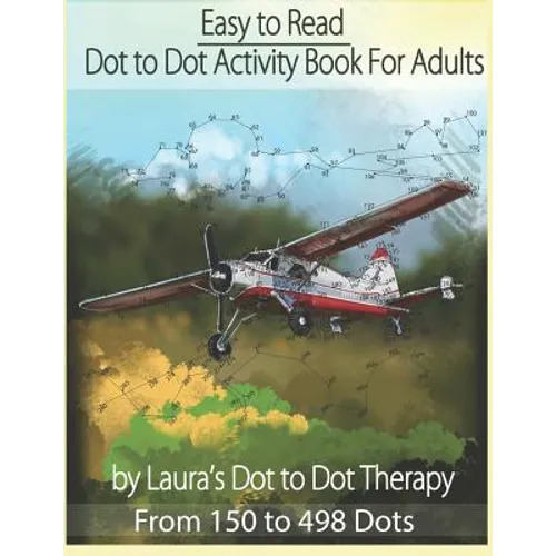 Easy to Read Dot to Dot Activity Book for Adults From 150-498 Dots