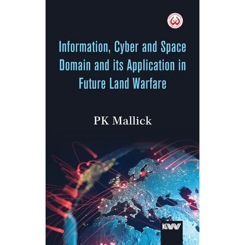 Information, Cyber and Space Domain and its Application in Future Land Warfare