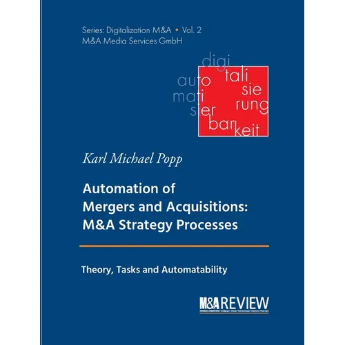 Automation of Mergers and Acquisitions: M&A Strategy Processes: Theory, Tasks and Automatability