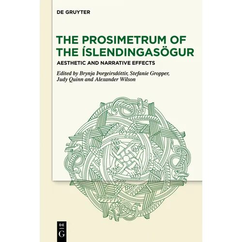 The Prosimetrum of the Íslendingasögur: Aesthetic and Narrative Effects