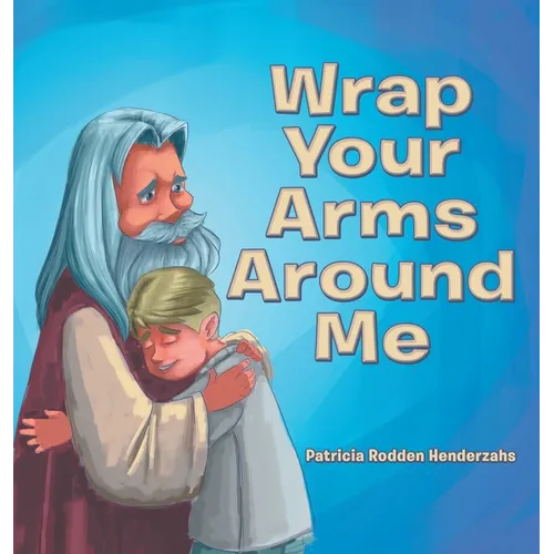 Wrap Your Arms Around Me