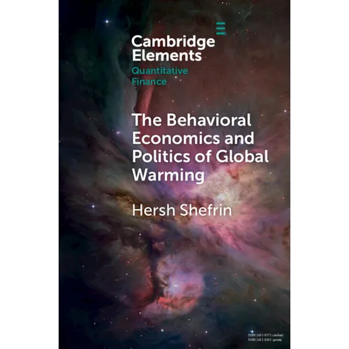 The Behavioral Economics and Politics of Global Warming