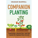 Companion Planting: Cultivating a Disease and Pest-Free Garden for Optimal Plant Growth