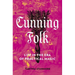 Cunning Folk: Life in the Era of Practical Magic