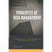 Principles of Risk Management: A Practical Introduction to Managing Risk For Beginners