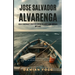 Jose Salvador Alvarenga: How a Castaway's Survival Shook the World and Inspired Millions (A Story Worth Telling - One That Changed Everything)