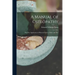 A Manual of Osteopathy: With the Application of Physical Culture, Baths and Diet