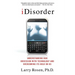 Idisorder: Understanding Our Obsession with Technology and Overcoming Its Hold on Us