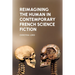 Reimagining the Human in Contemporary French Science Fiction