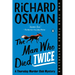 The Man Who Died Twice: A Thursday Murder Club Mystery