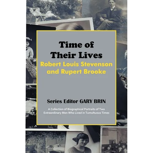 Time of Their Lives: Robert Louis Stevenson and Rupert Brooke