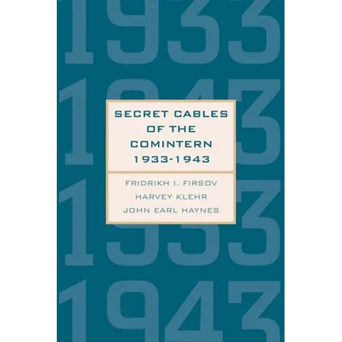 Secret Cables of the Comintern, 1933-1943
