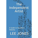 The Independent Artist: A Guide to the Music Industry