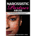 Narcissistic Partner Abuse: A Healing Emotional Guide To Overcoming The Abuse of a Narcissist Partner and Find Yourself