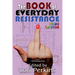 The Book of Everyday Resistance