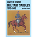 U.S. Military Saddles, 1812-1943