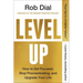Level Up: How to Get Focused, Stop Procrastinating, and Upgrade Your Life