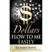 Dollars Flow To Me Easily