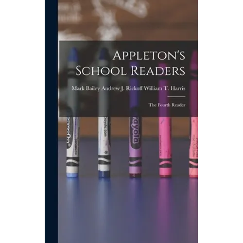 Appleton's School Readers: The Fourth Reader