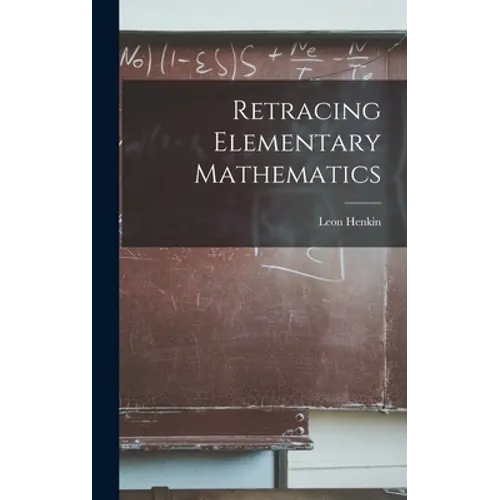 Retracing Elementary Mathematics